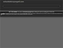 Tablet Screenshot of mitsubishirayongolf.com